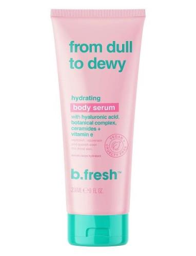 From Dull To Dewy Hydrating Body Serum Bodyscrub Kroppspleie Kroppspee...